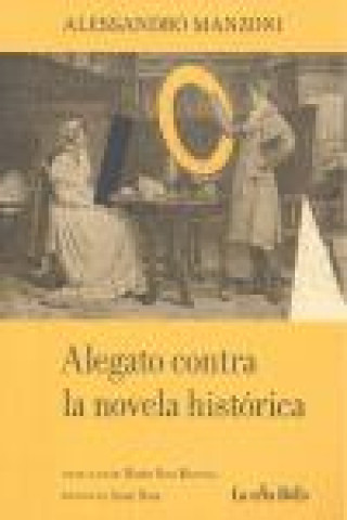 Könyv Alegato contra la novela histórica Alessandro Manzoni