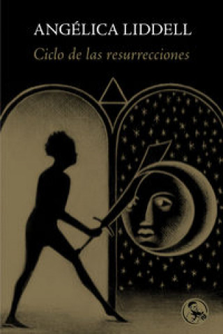 Kniha Ciclo de las resurrecciones ANGELICA LIDDELL
