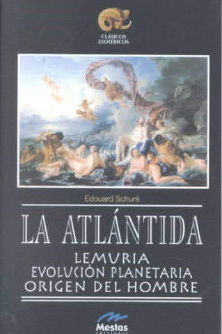 Könyv La Atlántida, evolución planetaria y origen del hombre EDOUARD SCHURE