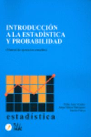 Książka Introducción a la estadística y probabilidad : manual de ejercicios resueltos Pablo Juan Verdoy