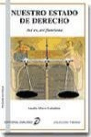 Kniha Nuestro estado de derecho : así es, así funciona Amalia Albero Gabaldón