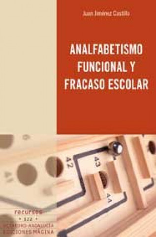 Knjiga Analfabetismo funcional y fracaso escolar Juan Jiménez Castillo