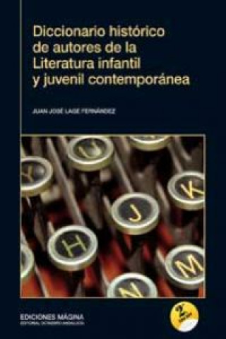 Carte Diccionario histórico de autores de la literatura infantil y juvenil contemporánea Juan José Lage Fernández