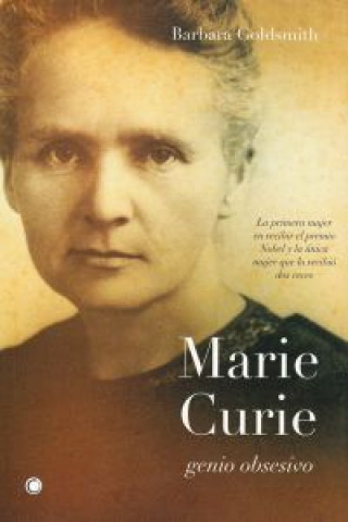Könyv Marie Curie, genio obsesivo Barbara Goldsmith