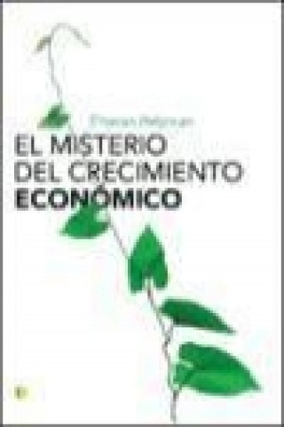 Книга El misterio del crecimiento económico Elhanan Helpman