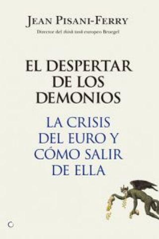 Carte El despertar de los demonios : la crisis del euro y cómo salir de ella Jean Pisani-Ferry