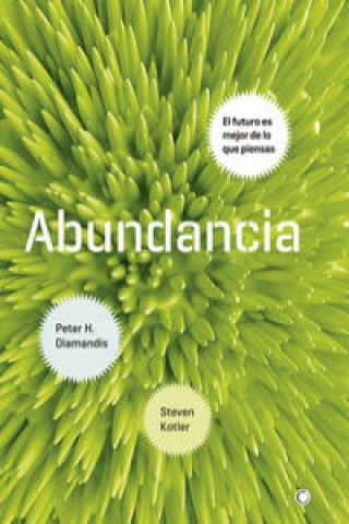 Kniha Abundancia : el futuro es mejor de lo que piensas Peter H. Diamandis