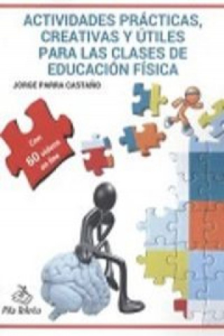 Книга Ideas y recursos creativos para las clases de educación física JORGE PARRA CASTAÑO