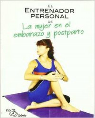 Könyv El entrenador personal de la mujer en el embarazo y postparto 
