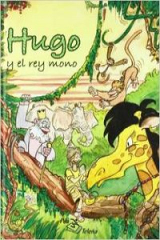 Książka Hugo y el rey mono Marco Pila Laviste