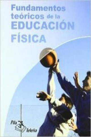 Kniha Fundamentos Teóricos de la Educación Física VARIOS