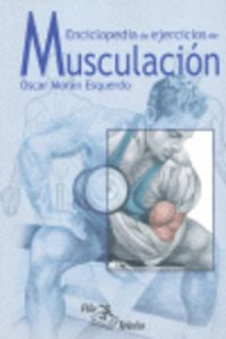 Kniha Enciclopedia de ejercicios de musculación Óscar Morán Esquerdo