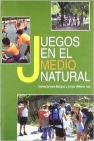 Kniha Juegos en el medio natural Yolanda Santiuste Blázquez