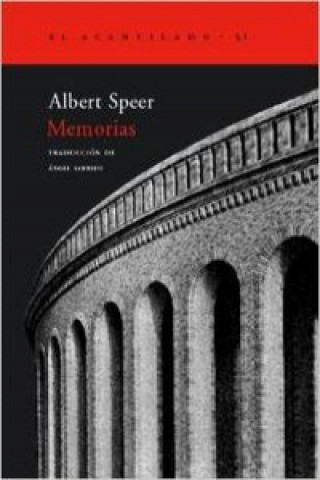 Kniha Memorias : los recuerdos del arquitecto y ministro de armamento de Hitler. Una crónica fascinante del Tercer Reich Albert Speer