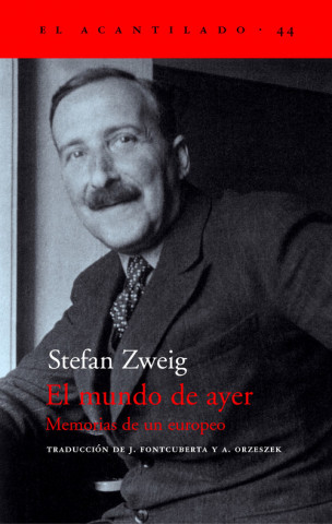 Книга El mundo de ayer : memorias de un europeo Stefan Zweig