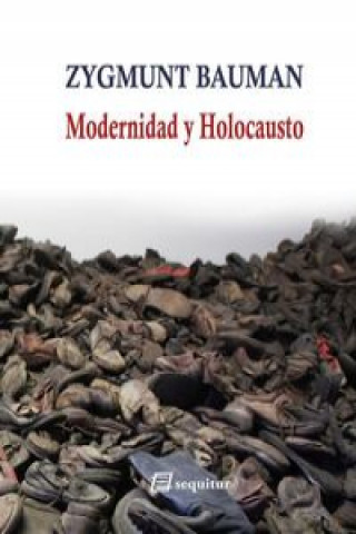 Книга Modernidad y holocausto Zygmunt Bauman