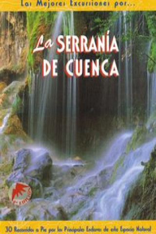 Knjiga La Serranía de Cuenca : 28 recorridos a pie por los principales enclaves de este espacio natural 