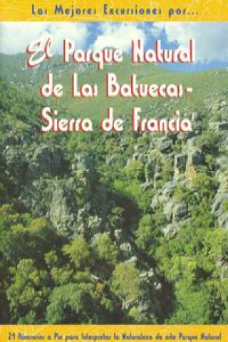 Kniha El parque natural de las Batuecas - Sierra de Francia TOMAS SANTAMARIA