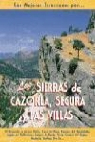 Kniha Las sierras de Cazorla, Segura y Las Villas : Gilillo, Sierra del Pozo, Barranco del Guadalentín, Lagunas de Valdeazores-- Antonio Vela Lozano
