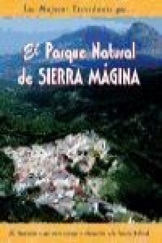 Kniha El parque natural de Sierra Mágina : 20 itinerarios a pie-- Agustín García Martínez