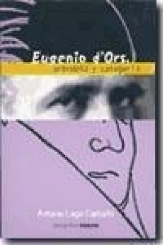 Kniha Eugenio D'Ors, anécdota y categoría Antonio Lago Carballo