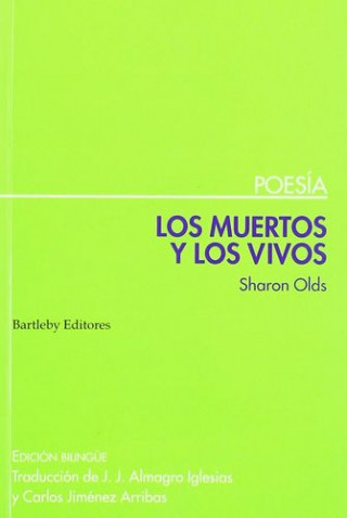 Könyv Los muertos y los vivos Sharon Olds