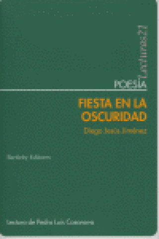Kniha Fiesta en la oscuridad Diego Jesús Jiménez Garrido
