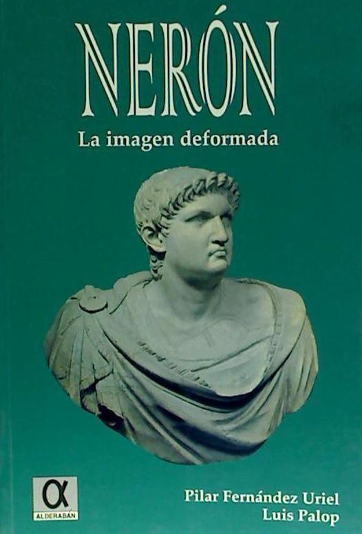 Книга Nerón, la imagen de formada Pilar Fernández Uriel