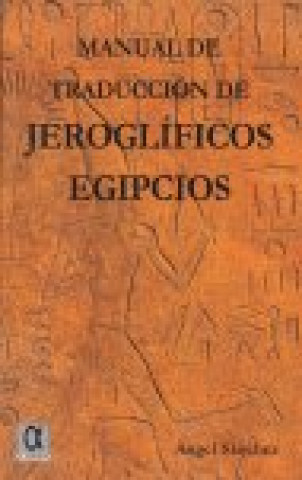 Kniha Manual de traducción de jeroglíficos egipcios Ángel Sánchez Rodríguez