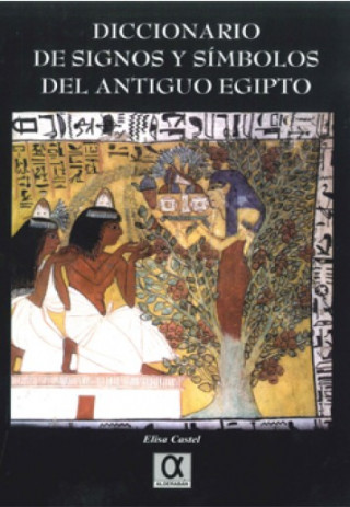 Książka Diccionario de signos y símbolos del Antiguo Egipto Elisa Castel