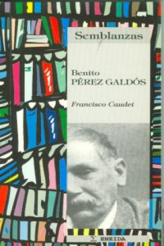 Kniha Benito Pérez Galdós Francisco Caudet