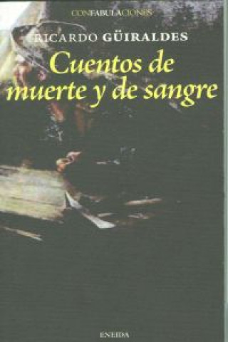 Книга Cuentos de muerte y de sangre Ricardo Güiraldes