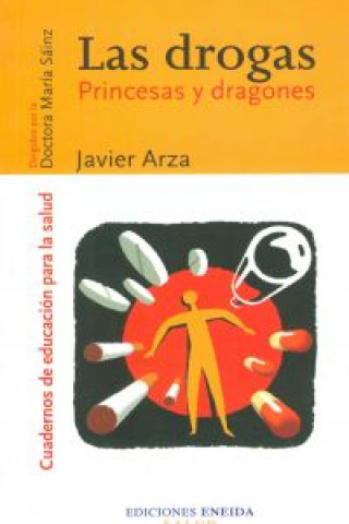Книга Las drogas : princesas y dragones Javier Arza Porras