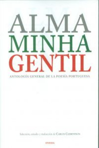 Kniha Alma Minha Gentil : antología general de la poesía portuguesa Carlos Clementson