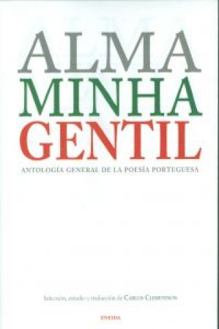 Knjiga Alma Minha Gentil : antología general de la poesía portuguesa Carlos Clementson