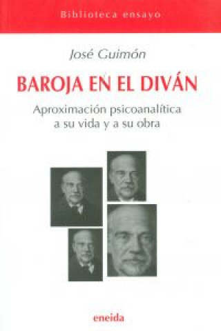 Carte Baroja en el diván : psicoanálisis de Pío Baroja JOSE GUIMON