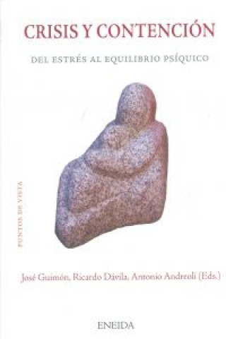 Kniha Crisis y contención : del estrés al equilibrio psíquico José Guimón Ugartechea