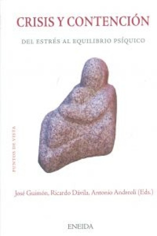 Livre Crisis y contención : del estrés al equilibrio psíquico José Guimón Ugartechea