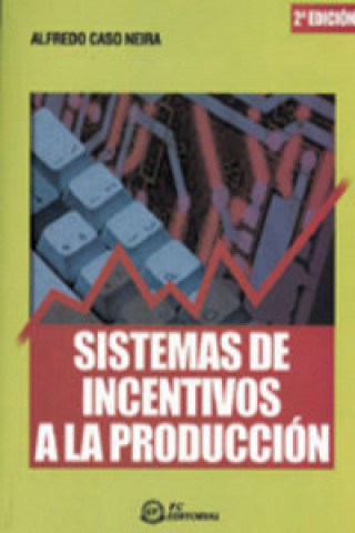 Buch Sistemas de incentivos a la producción Alfredo Caso Neira