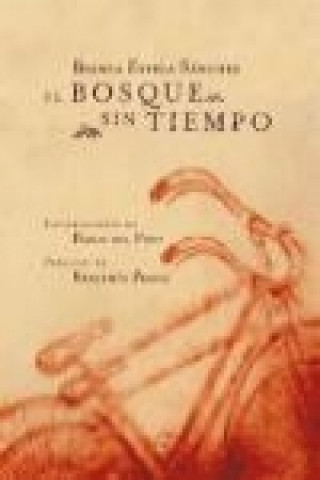 Libro El bosque sin tiempo Bianca Estela Sánchez Pacheco