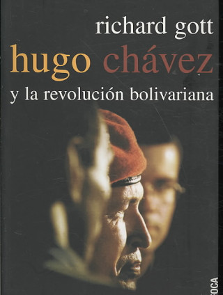 Kniha Hugo Chávez y la revolución bolivariana Richard Gott