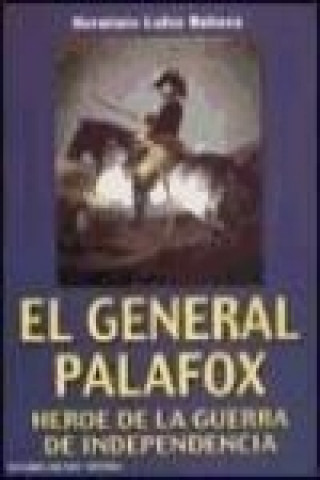 Книга El general Palafox Herminio Lafoz Rabaza