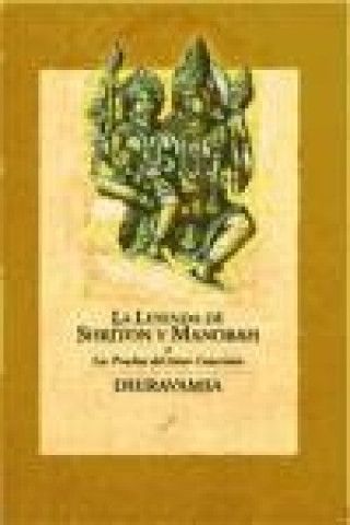 Könyv La leyenda de Shríton y Manorah : las pruebas del amor consciente Vichitr Ratna Dhiravamsa
