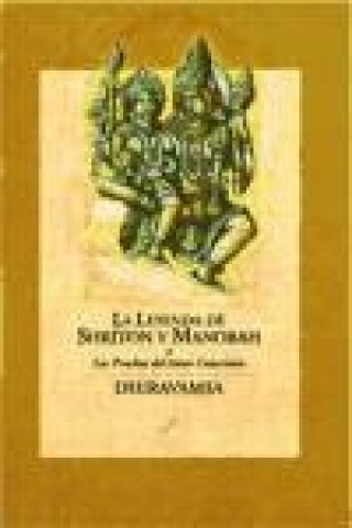 Książka La leyenda de Shríton y Manorah : las pruebas del amor consciente Vichitr Ratna Dhiravamsa