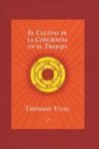 Könyv El cultivo de la conciencia en el trabajo Tarthang Tulku