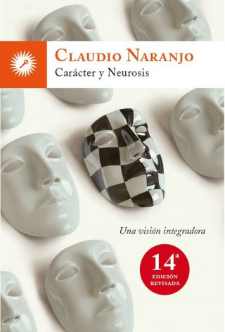 Książka Carácter y neurosis : una visión integradora Claudio Naranjo