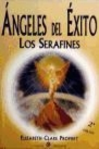 Könyv ÁNGELES DEL éXITO : LOS SERAFINES 