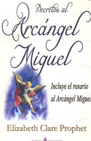 Kniha Decretos al arcángel Miguel Elizabeth Clare Prophet