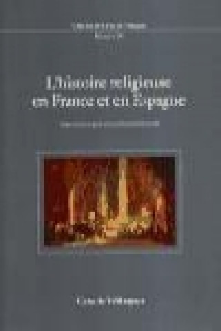 Book L'histoire religieuse en France et en Espagne Benoît Pellistrandi