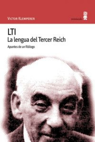 Книга LTI : la lengua del tercer reich. Apuntes de un filólogo Victor Klemperer